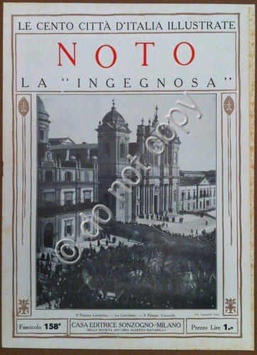 Le cento città d'Italia illustrate - n° 158 - Noto …