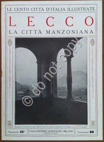 Le cento città d'Italia illustrate - n° 45 - Lecco …