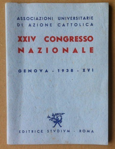 Libretto - Associazioni Universitarie Azione Cattolica - XXIV Congresso 1938