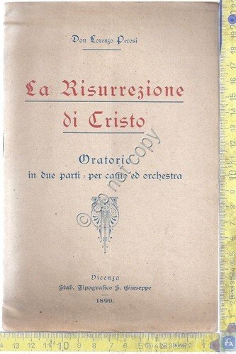 Libretto - La Risurrezione di Cristo - Don Lorenzo Perosi …