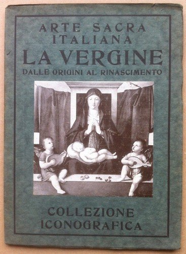 Libretto Booklet - Arte sacra Italiana La Vergine dalle origini …