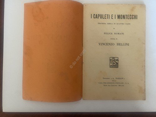 Libretto Opera Bellini I Capuleti e i Montecchi Ed. Barion … | Immagine Gallery 2