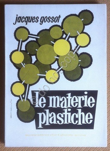 Libro - Gossot - Le materie Plastiche - Vitali e … | Immagine principale