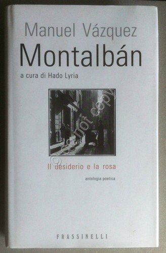 Libro - Montalbán - Il desiderio e la rosa - …