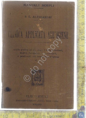 Manuale Hoepli - Chimica applicata all'Igiene - P.E.Alesssandri- 1900 - …