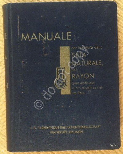 Manuale per la tintura seta e rayon - 1933 - …
