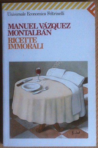 Manuel Vázquez Montalbán - Ricette immorali - Universale Economica Feltrinelli | Immagine principale