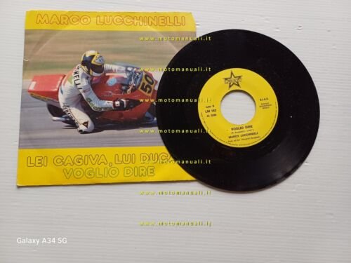 Marco Lucchinelli Disco Vinile 45 Giri LEI CAGIVA LUI DUCATI