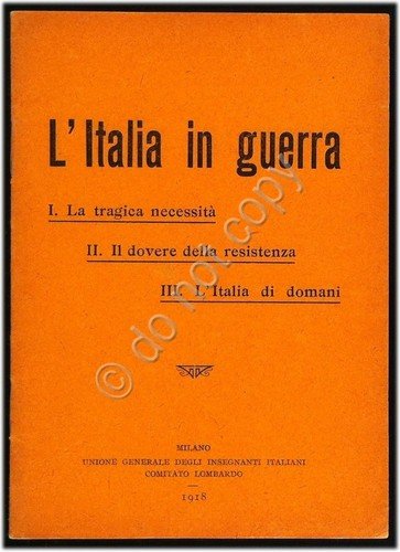 Opuscolo - L'Italia in Guerra - Unione Generale Insegnanti Italiani …