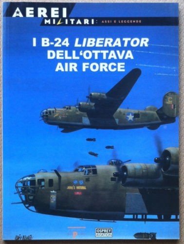 Ospery Del Prado - Aerei Militari 35 - B-24 Liberator …