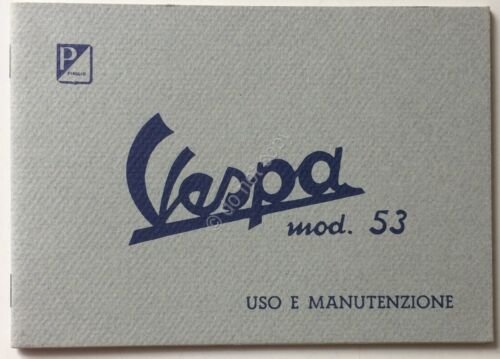 Piaggio - Vespa mod. 53 - uso e manutenzione - …