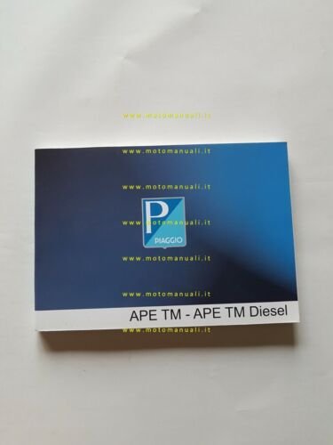 Piaggio APE TM - TM Diesel 2011 manuale uso manutenzione …