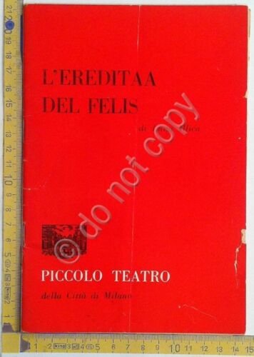 Piccolo Teatro Milano - Luigi Illica - L'Ereditaa del Felis …