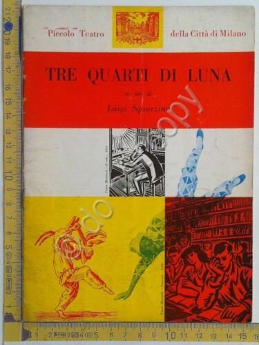 Piccolo Teatro Milano - Tre quarti di Luna - Luigi …