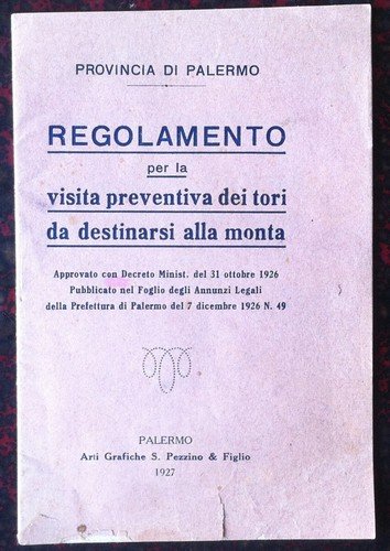 Provincia di Palermo - Regolamento visita preventiva tori da monta - 1927