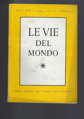 Rivista Le Vie del Mondo Giugno 1956 n.6 TCI Giappone …