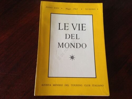 Rivista Le Vie del Mondo Maggio 1962 n.5 TCI Hong …