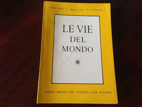 Rivista Le Vie del Mondo Maggio 1962 n.5 TCI Hong …