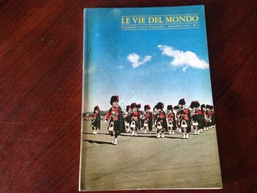 Rivista Le Vie del Mondo Maggio 1967 n. 5 TCI …