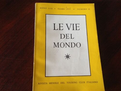 Rivista Le Vie del Mondo Novembre 1955 TCI Indigeni del …