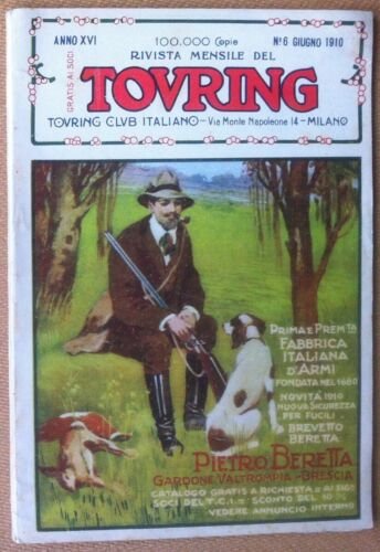 Rivista mensile Touring Club Italiano - 1910 - Pietro Beretta …