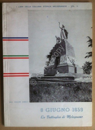 Sac. Cesare Amelli - La Battaglia di Melegnano - Collana …