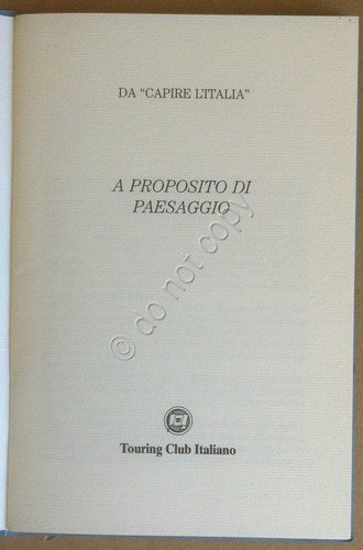 Touring Club Italiano - A proposito di paesaggio - 2014 …