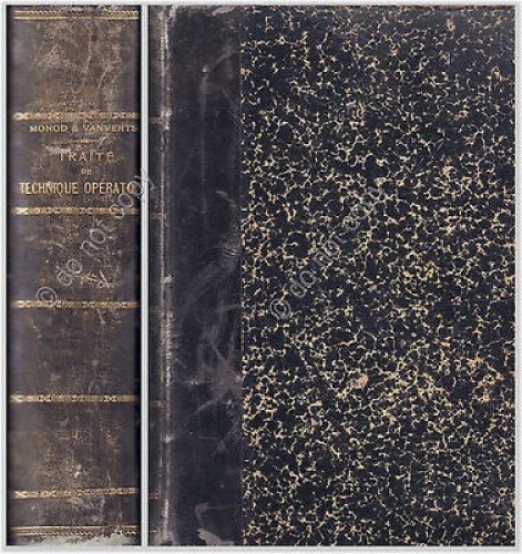 Traite de Technique Operatoire - 1907 - Da Collezione - …