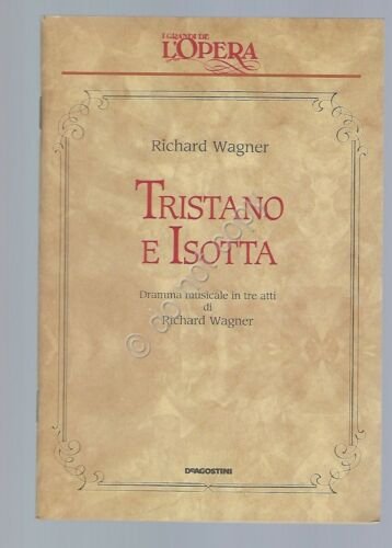 Tristano e Isotta Wagner Opera Lirica Libretto I grandi de …