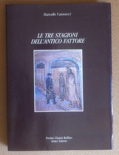 Vannucci - Le tre stagioni dell'antico fattore - Premio Chianti … | Immagine principale