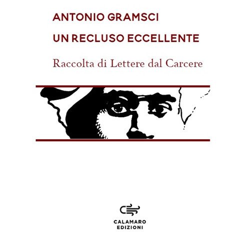 Un recluso eccellente. Raccolta di Lettere dal carcere