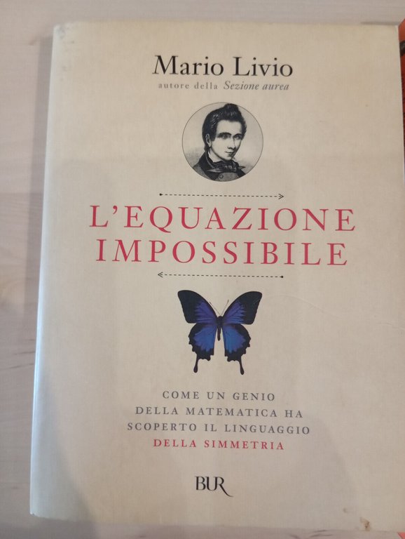 3 libri matematica l'equazione impossibile, zero a infinito Fermat Galois …