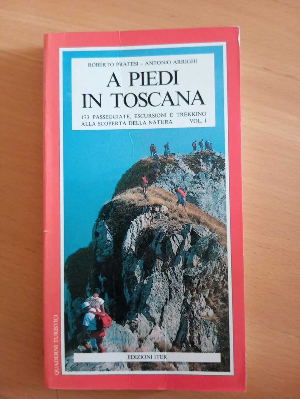 A piedi in Toscana, Pratesi - Arrighi, Edizioni Iter, 1987