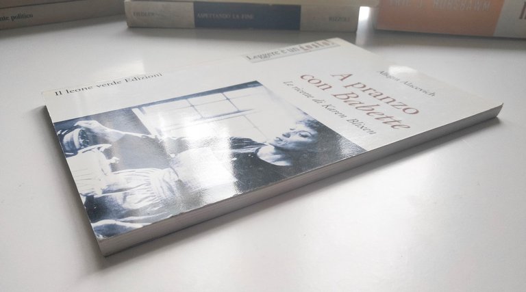A pranzo con Babette, Allegra Alacevich, Il Leone Verde Edizioni, …