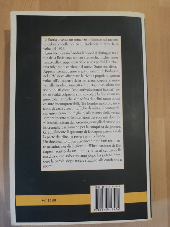 Abbiamo quaranta fucili, compagno colonnello, Sandor Kopacsi, 2006, E/O