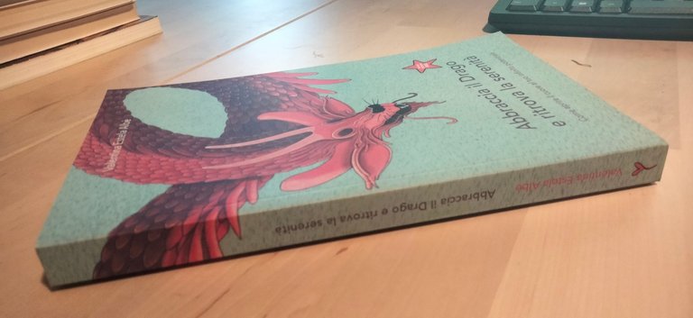 Abbraccia il drago e ritrova la serenità, Valentina Estela Albè, …