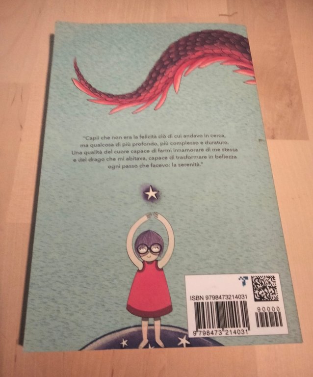 Abbraccia il drago e ritrova la serenità, Valentina Estela Albè, …