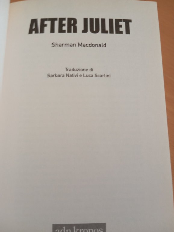 After Juliet, Sharman MacDonald, Adnkronos, 1999, Molto raro, fuori catalogo