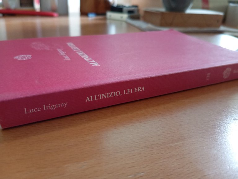 All'inizio, lei era, Luce Irigaray, Bollati Boringhieri, 2013