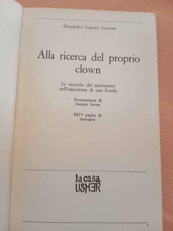 Alla ricerca del proprio Clown, Alessandra Galante Garrone, La casa …