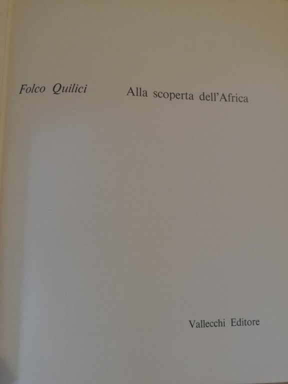 Alla scoperta dell'Africa, Folco Quilici, 1966, Vallecchi