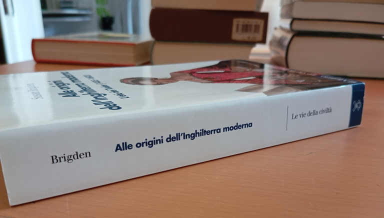 Alle origini dell'Inghilterra moderna, Susan Brigden, il Mulino, 2003 | Immagine Gallery 2