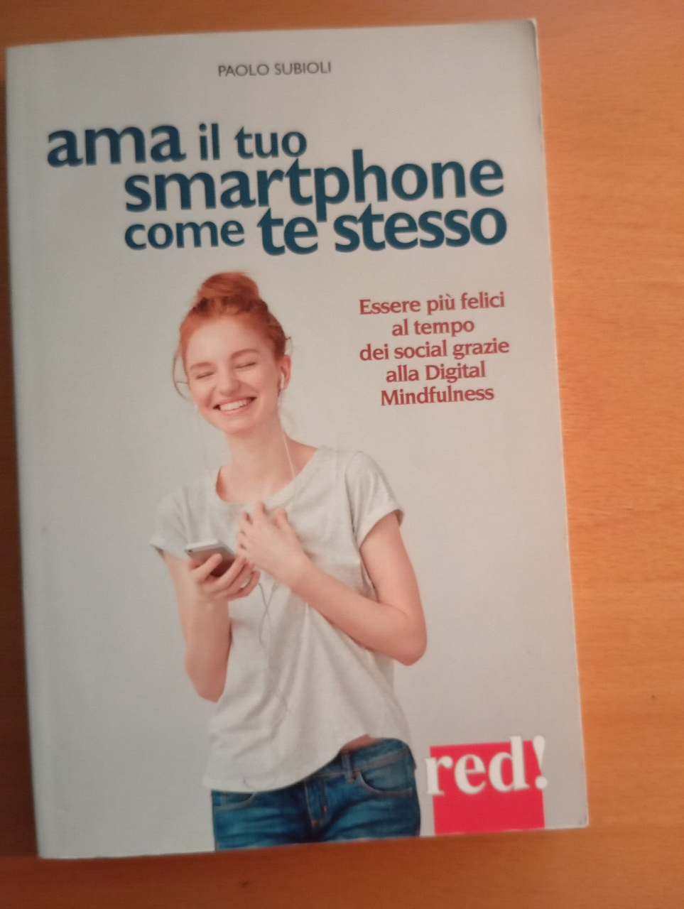 Ama il tuo smartphone come te stesso, Paolo Subioli, RED, …