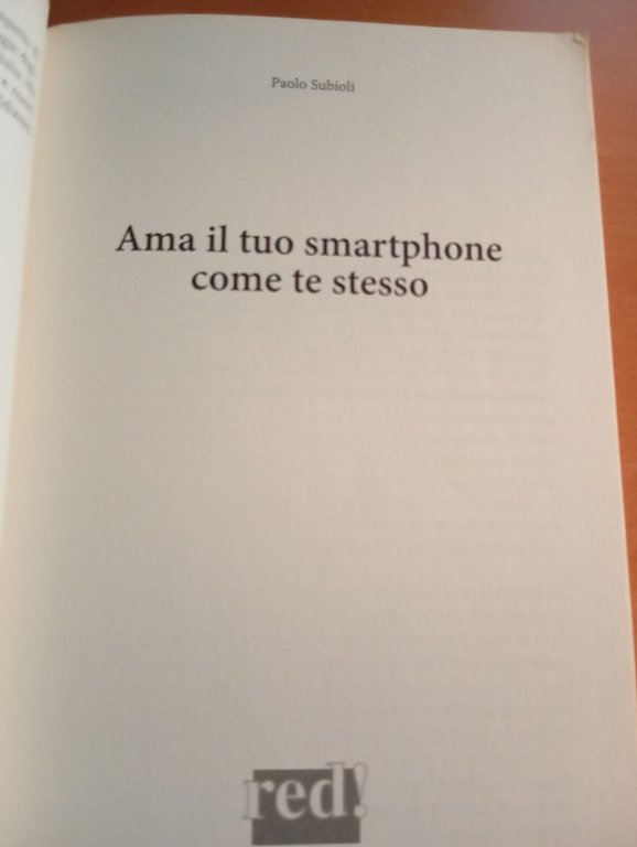 Ama il tuo smartphone come te stesso, Paolo Subioli, RED, …