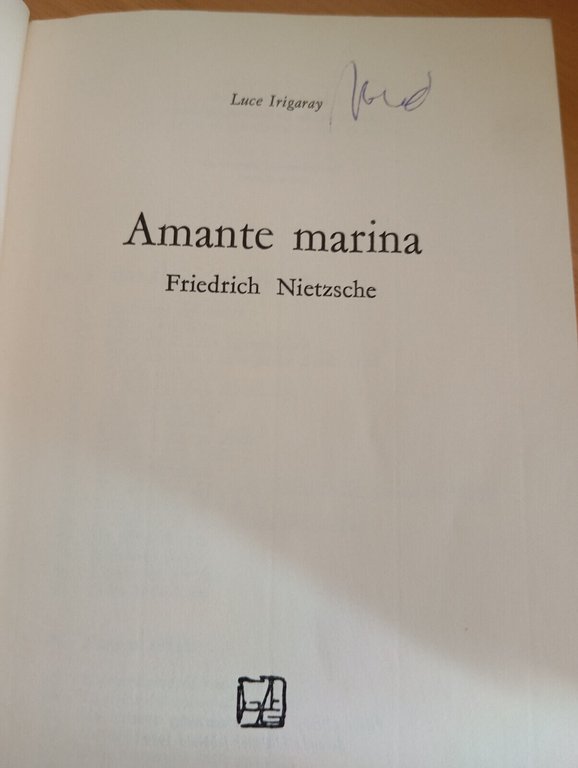 Amante marina. Friedrich Nietzsche, Luce irigaray, Feltrinelli, 1982