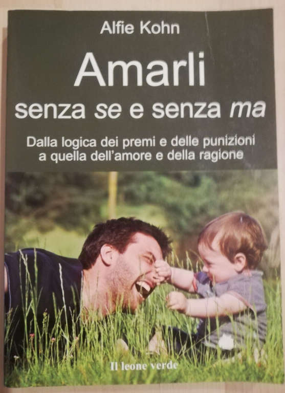 Amarli senza se e senza ma, Alfie Kohn, 2010, Il …