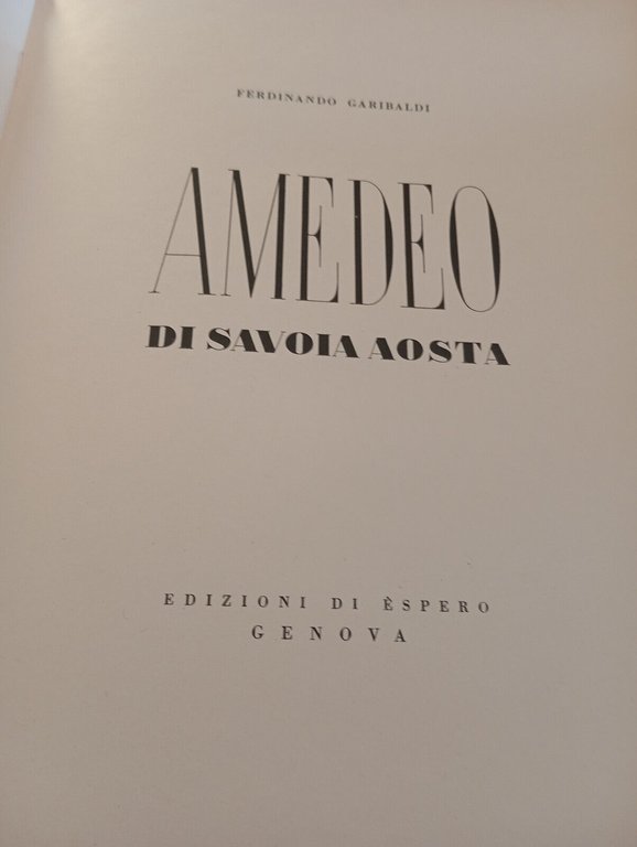 Amedeo di Savoia Aosta, Edizioni di Espero, 1942