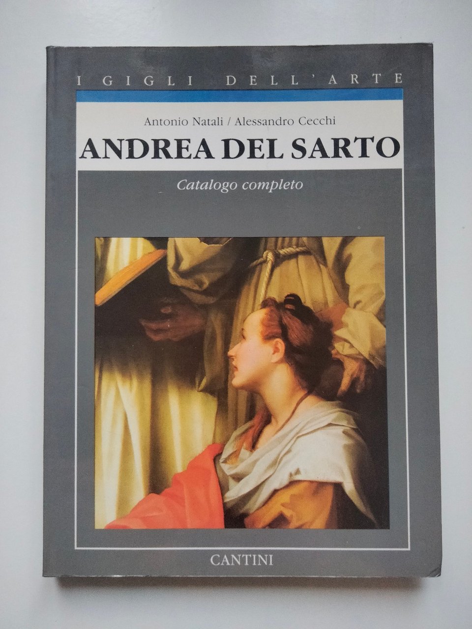 Andrea Del Sarto, catalogo completo, A. Natali - A. Cecchi, …