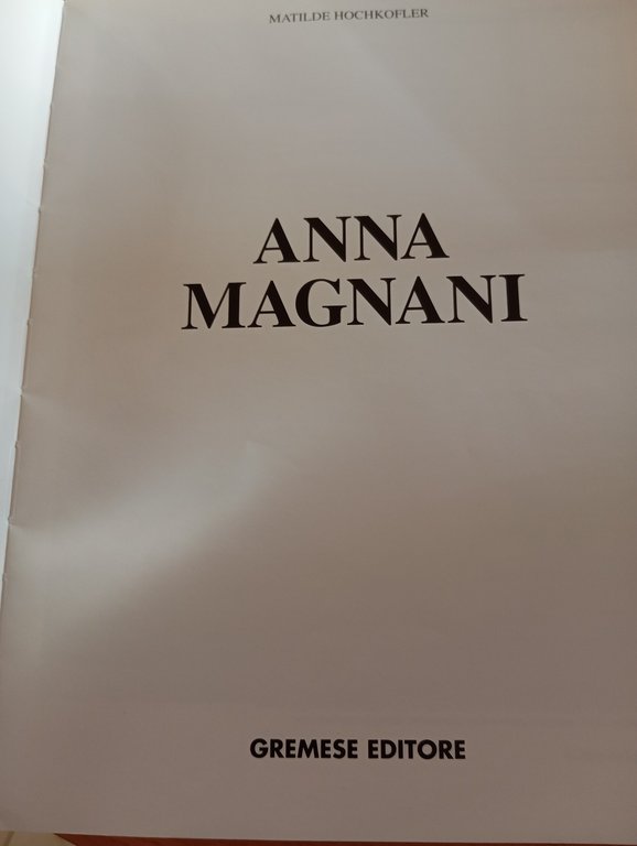 Anna Magnani, Matilde Hochkofler, Gremese, 2005