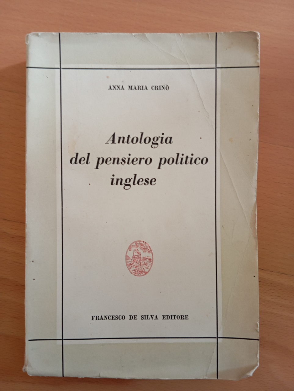 Antologia del pensiero politico inglese, Anna Maria Crinò, De Silva, … | Immagine principale